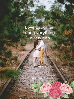 cover image of Love, Laughter and Everything InBetween